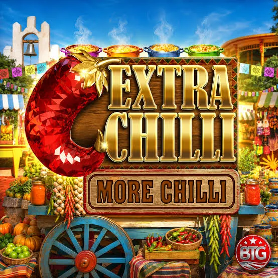 Bigtime : Extra Chilli More Chilli - RICHES138
